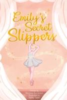 Emily's Secret Slippers