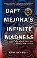 Daft Mejora's Infinite Madness