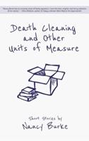 Death Cleaning and Other Units of Measure