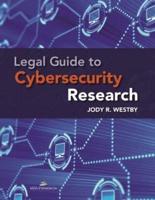 Legal Guide to Cybersecurity Research