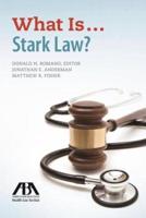 What Is . . . Stark Law?