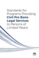 Standards for Programs Providing Civil Pro Bono Legal Services to Persons of Limited Means