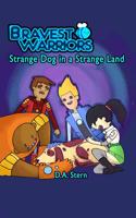 Bravest Warriors: Strange Dog in a Strange Land