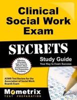 Clinical Social Work Exam Secrets Study Guide
