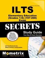 Ilts Elementary/Middle Grades (110) Exam Secrets Study Guide