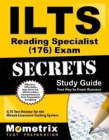 Ilts Reading Specialist (176) Exam Secrets Study Guide