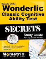 Secrets of the Wonderlic Classic Cognitive Ability Test Study Guide
