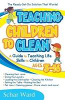 Teaching Children to Clean: The Ready-Set-Go Solution That Works!