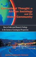 Currents of Thought in African Sociology and the Global Community: How to Understand Research Findings in the Context of Sociological Perspectives