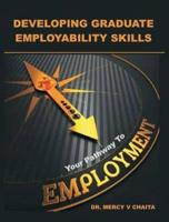 Developing Graduate Employability Skills: Your Pathway to Employment 
