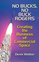 No Bucks, No Buck Rogers: The Business of Commercial Space
