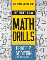 One-Sheet-A-Day Math Drills: Grade 2 Addition - 200 Worksheets (Book 3 of 24)