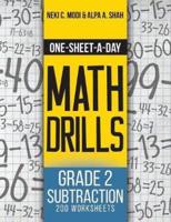 One-Sheet-A-Day Math Drills: Grade 2 Subtraction - 200 Worksheets (Book 4 of 24)