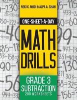 One-Sheet-A-Day Math Drills: Grade 3 Subtraction - 200 Worksheets (Book 6 of 24)