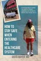 How to Stay Safe When Entering the Healthcare System