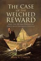 The Case of the Welched Reward
