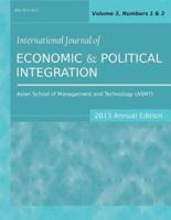 International Journal of Economic and Political Integration (2013 Annual Edition): Vol.3, Nos.1 & 2
