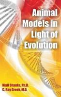 Animal Models in Light of Evolution