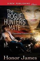 The Rogue Hunter's Mate [Paranormal Protection Unit 10] (Siren Publishing Classic)