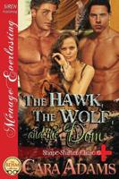 The Hawk, the Wolf, and the Dom [Shape-Shifter Clinic 6] (Siren Publishing Menage Everlasting)