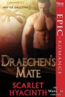 Draechen's Mate [Chronicles of the Shifter Directive 2] (Siren Publishing Epic Romance, Manlove)