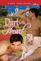 Dart to the Heart (Siren Publishing Allure Manlove)