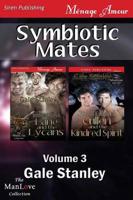 Symbiotic Mates, Volume 3 [Symbiotic Mates 6: Lane and the Lycans: Symbiotic Mates 7: Cullen and the Kindred Spirit] (Siren Publishing Menage Amour Ma