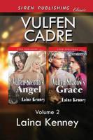Vulfen Cadre, Volume 2 [Vulfen's Second Angel: Vulfen Shadow's Grace] (Siren Publishing Classic)