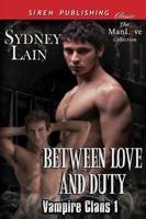 Between Love and Duty [Vampire Clans 1] (Siren Publishing Classic Manlove)
