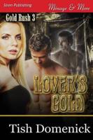 Lover's Gold [Gold Rush 3] (Siren Publishing Menage and More)