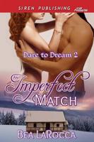 An Imperfect Match [Dare to Dream 2] (Siren Publishing Allure)