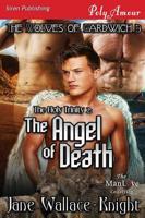 The Holy Trinity 2: The Angel of Death [The Wolves of Gardwich 3] (Siren Publishing Polyamour Manlove)
