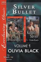 Silver Bullet, Volume 4 [Montana's Man: Kevin's Savior] (Siren Publishing Everlasting Classic Manlove)