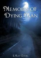 Memoirs of Dying Man