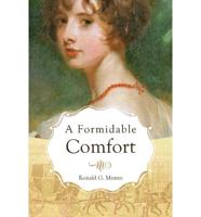 A Formidable Comfort