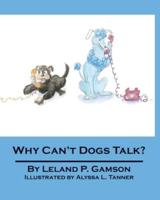 Why Can't Dogs Talk?