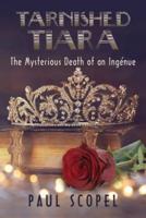 Tarnished Tiara: The Mysterious Death of an Inge'nue