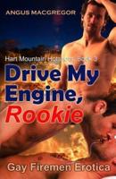 Drive My Engine, Rookie