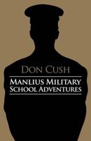 Manlius Military School Adventures