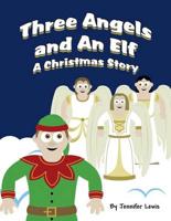 Three Angels and an Elf: A Christmas Story