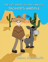 The Gift about Second Chances: Jacinto's Whistle