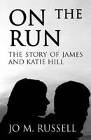 On the Run: The Story of James and Katie Hill