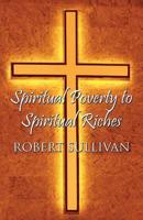 Spiritual Poverty to Spiritual Riches