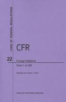 Code of Federal Regulations Title 22, Foreign Relations, Parts 1-299, 2014