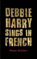 Debbie Harry Sings in French