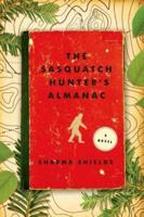 The Sasquatch Hunter's Almanac