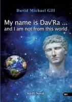 My Name Is Dav'ra ... And I Am Not from This World