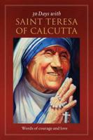 30 Days With St. Teresa of Calcutta