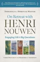 On Retreat With Henri Nouwen