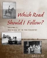 Which Road Should I Follow? Volume I